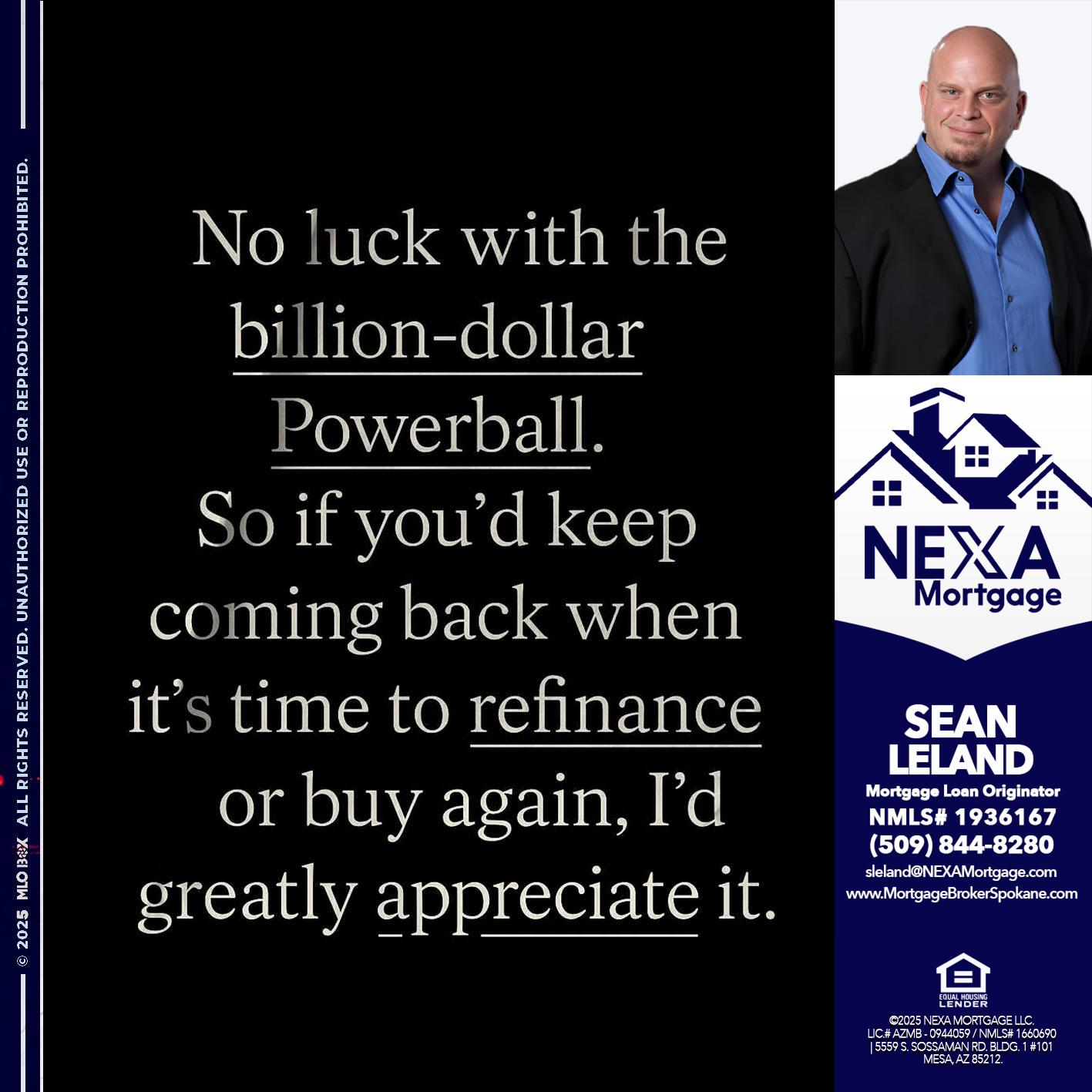 NO LUCK WITH - Sean Leland -Mortgage Broker