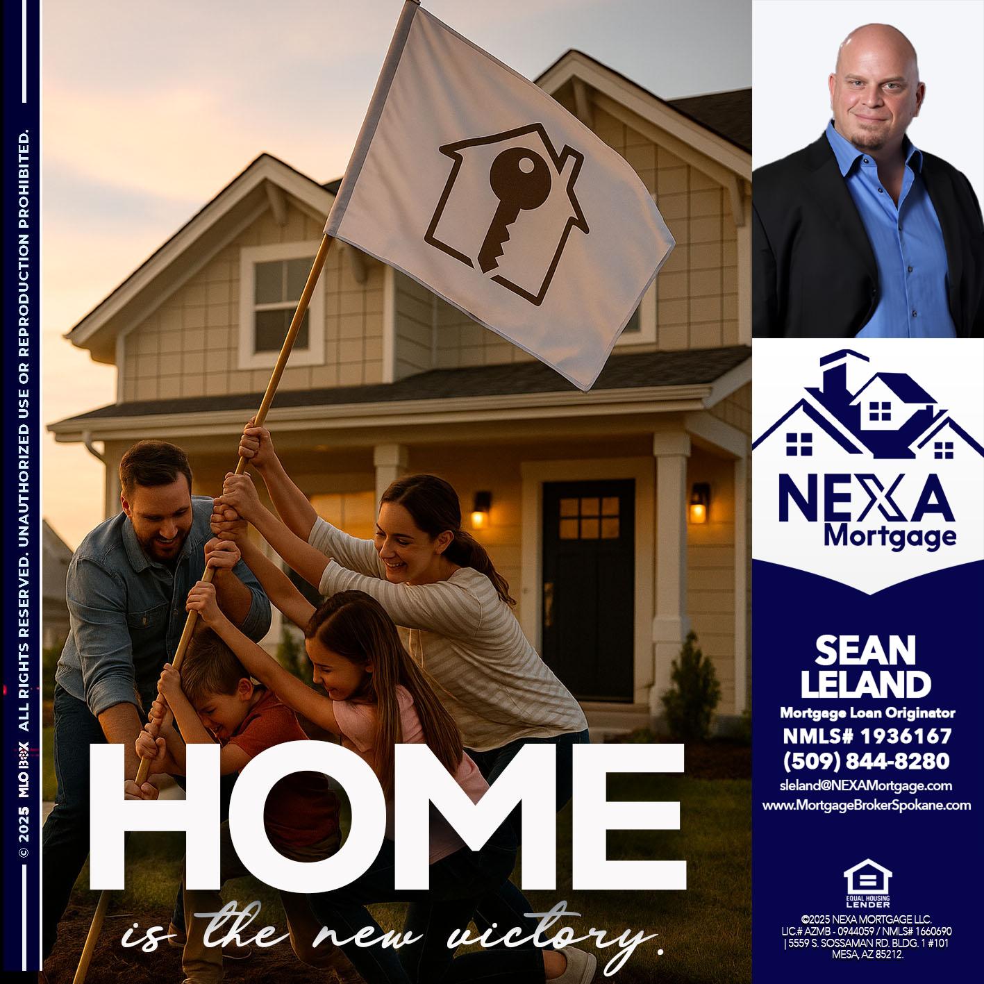 HOME IS - Sean Leland -Mortgage Broker