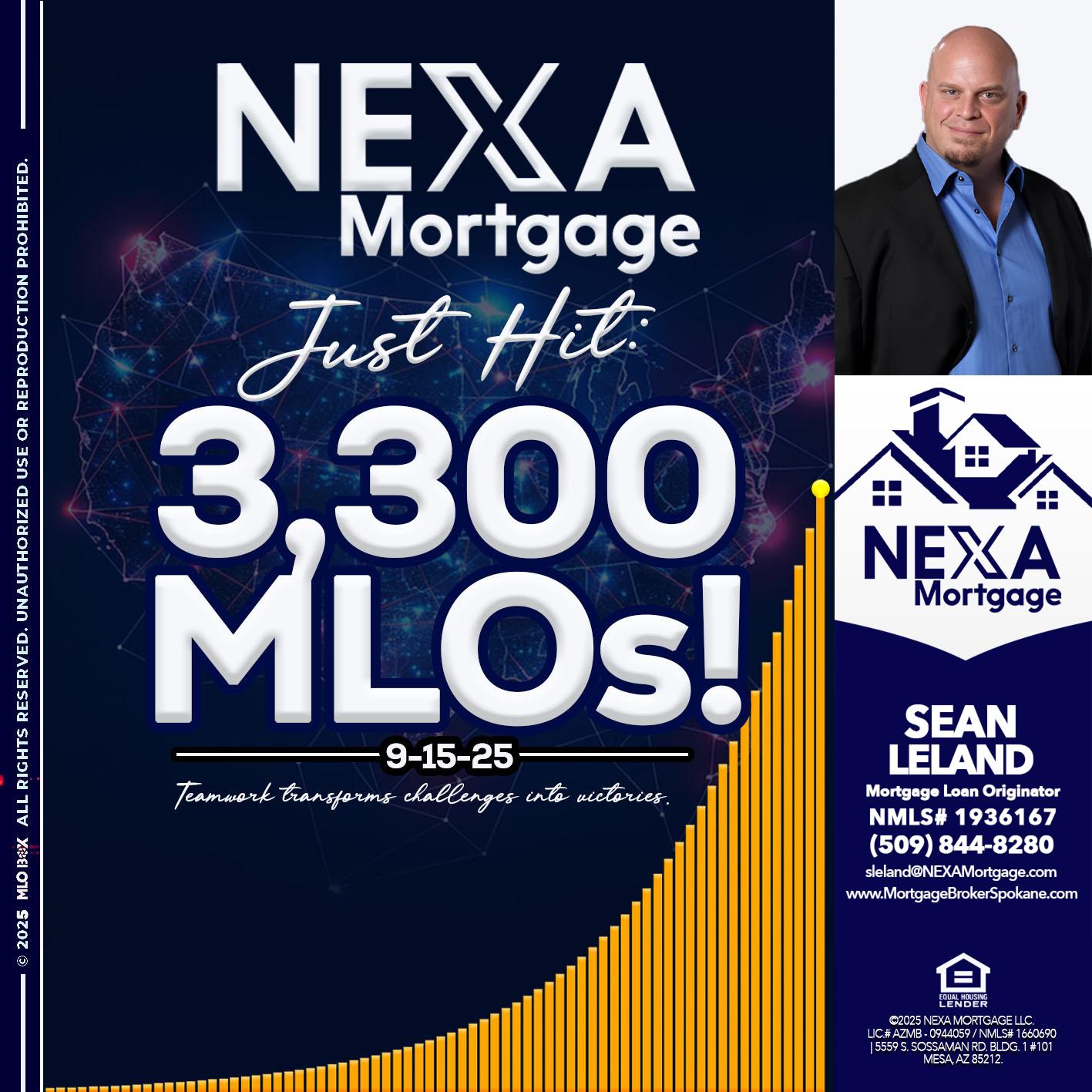 NEXA JUST HIT 3300 MLOS - Sean Leland -Mortgage Broker
