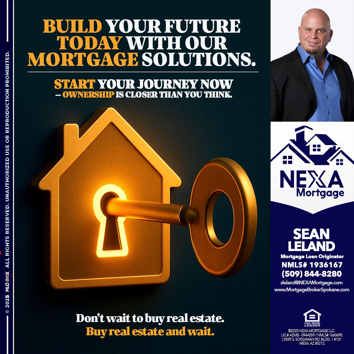 BUILD YOUR FUTURE - Sean Leland -Mortgage Broker