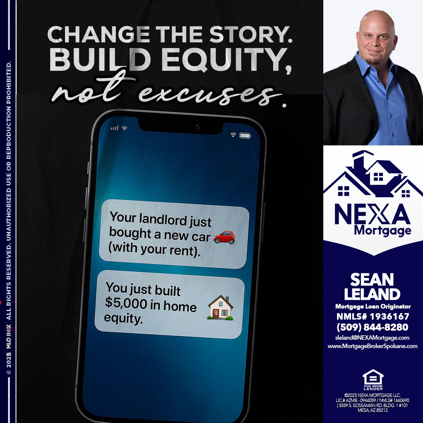 CHANGE THE HISTORY - Sean Leland -Mortgage Broker