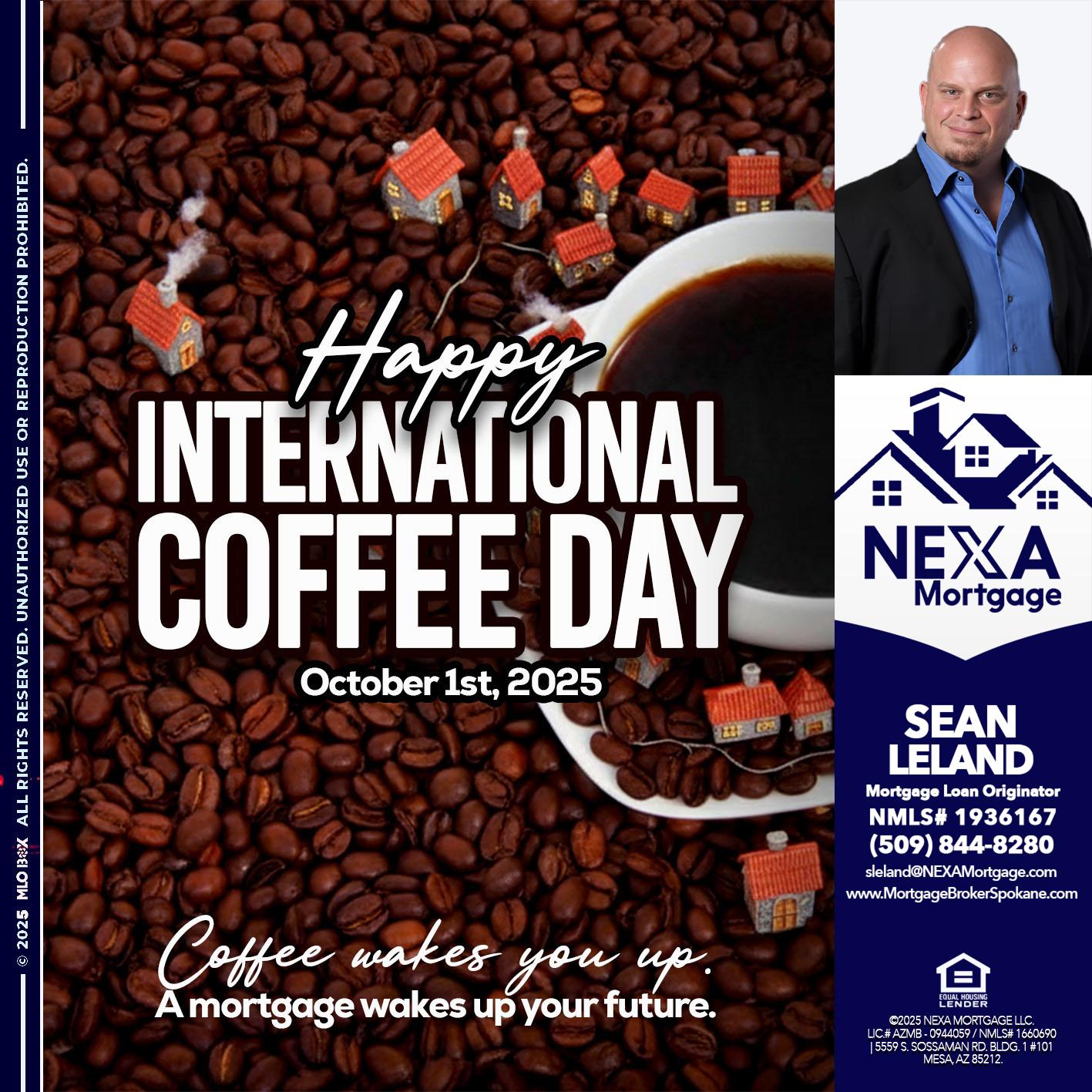 INTERNATIONAL COFFEE DAY - Sean Leland -Mortgage Broker