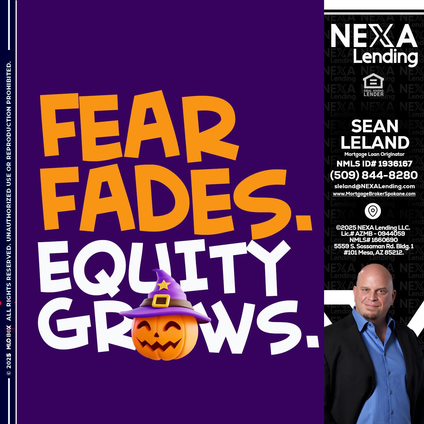 FEAR FADES - Sean Leland -Mortgage Broker