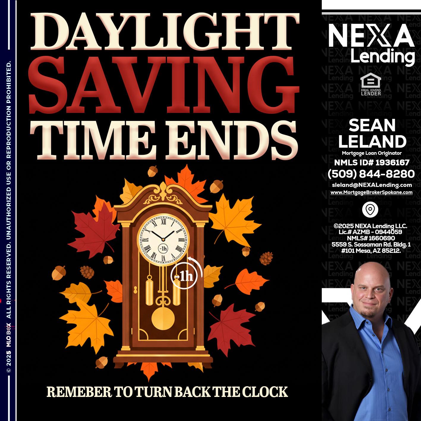 DAYLIGHT SAVINGS - Sean Leland -Mortgage Broker