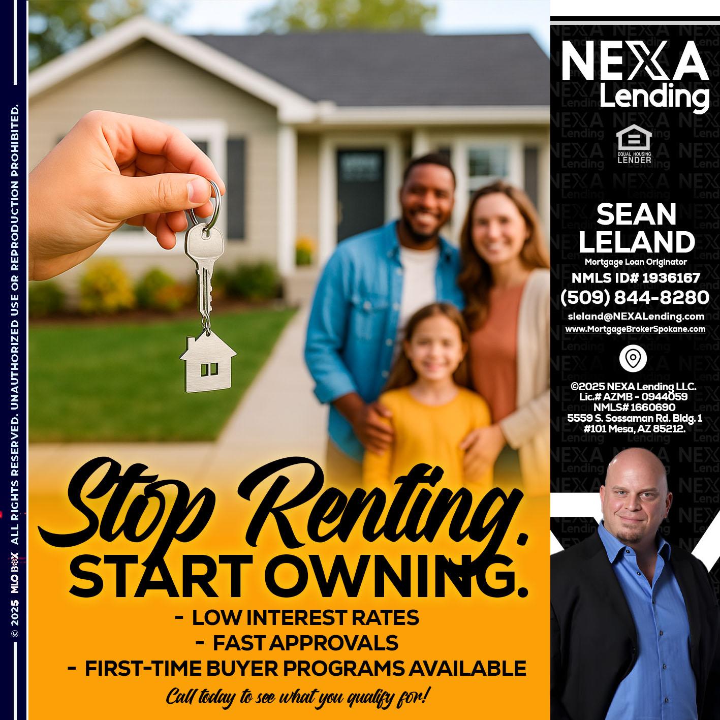 STOP RENTING - Sean Leland -Mortgage Broker