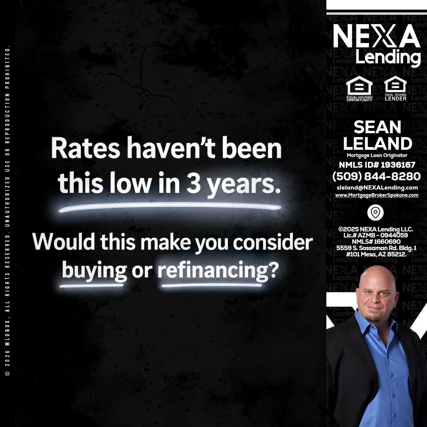 RATES HAVEN'T - Sean Leland -Mortgage Broker