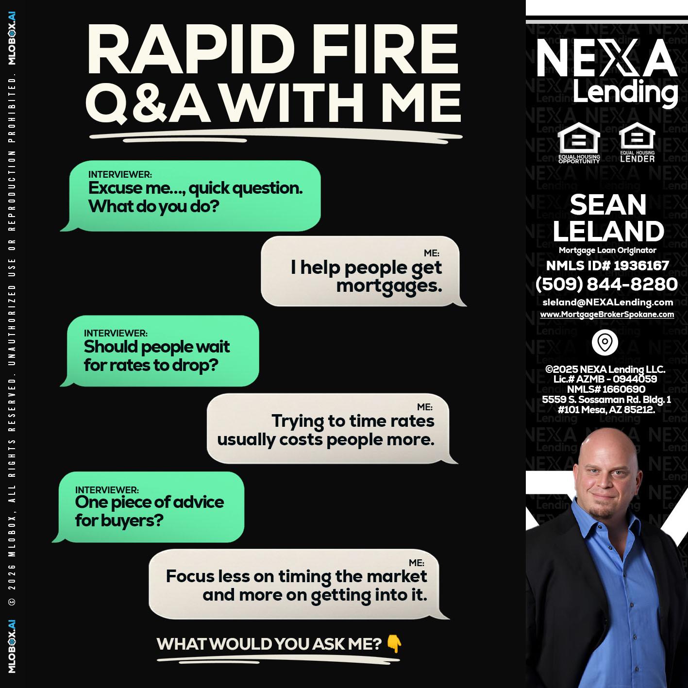 RAPID FIRE Q&A - Sean Leland -Mortgage Broker