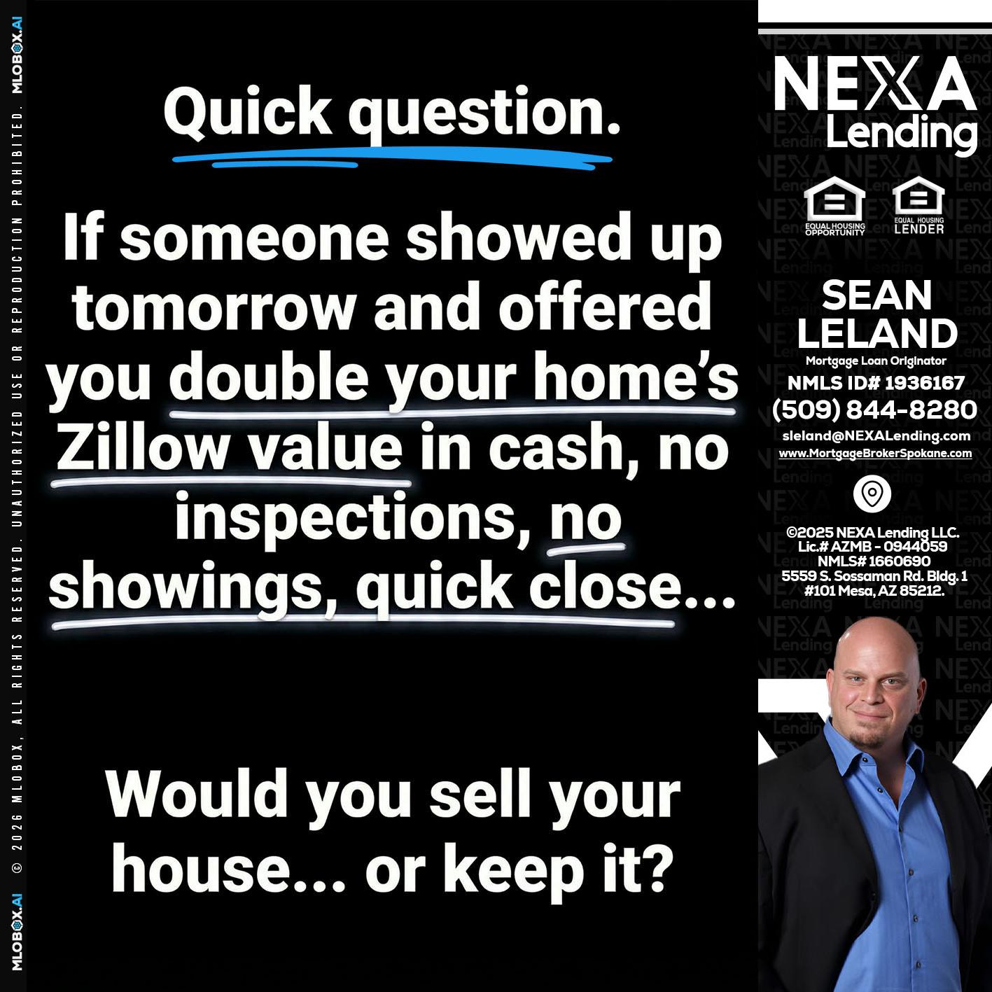 QUICK QUESTION - Sean Leland -Mortgage Broker