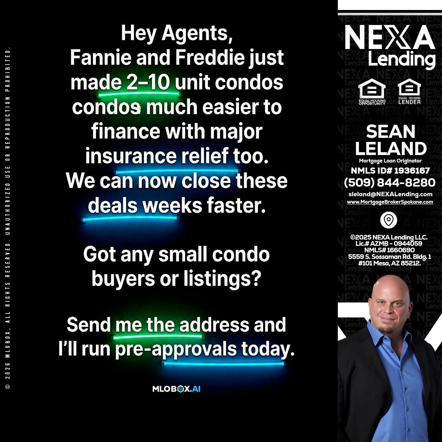 HEY AGENTS - Sean Leland -Mortgage Broker