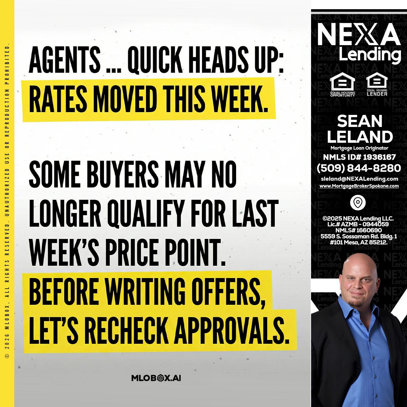 agents quick heads up - Sean Leland -Mortgage Broker