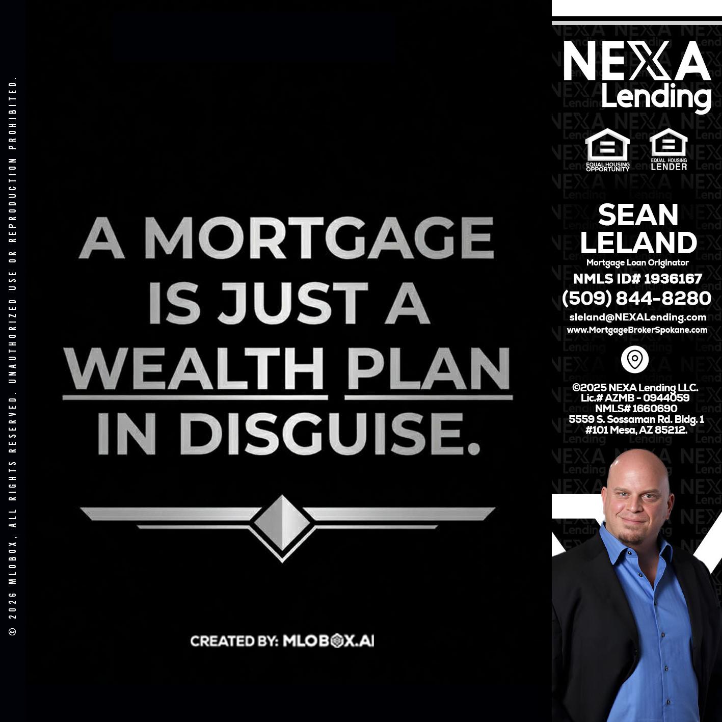 a mortgage is just - Sean Leland -Mortgage Broker
