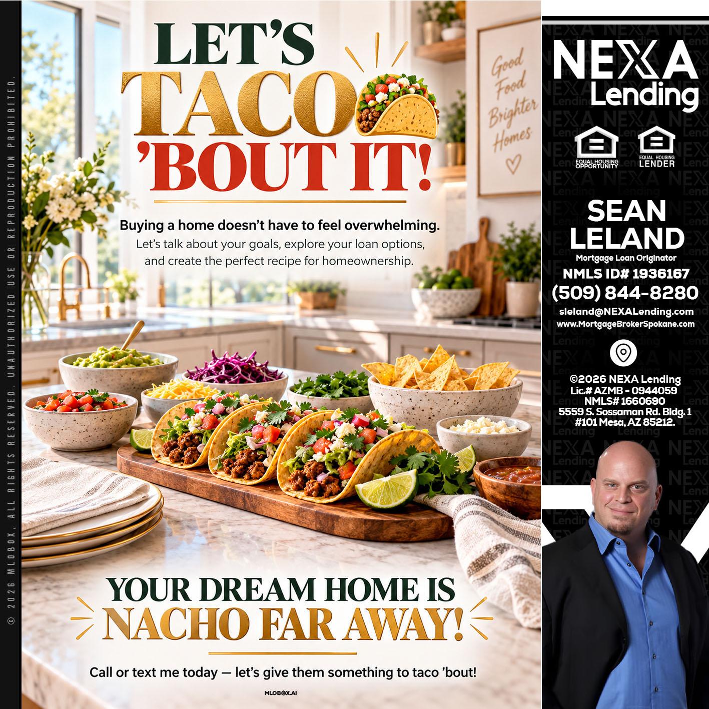 LETS TACO ABOUT IT - Sean Leland -Mortgage Broker